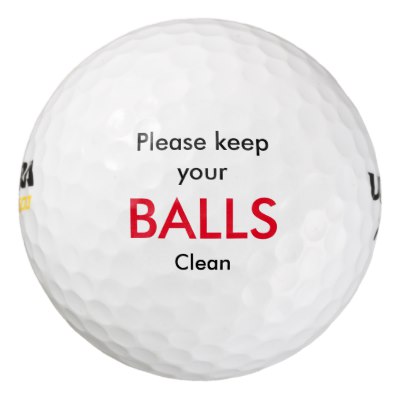 Keep your balls clean.